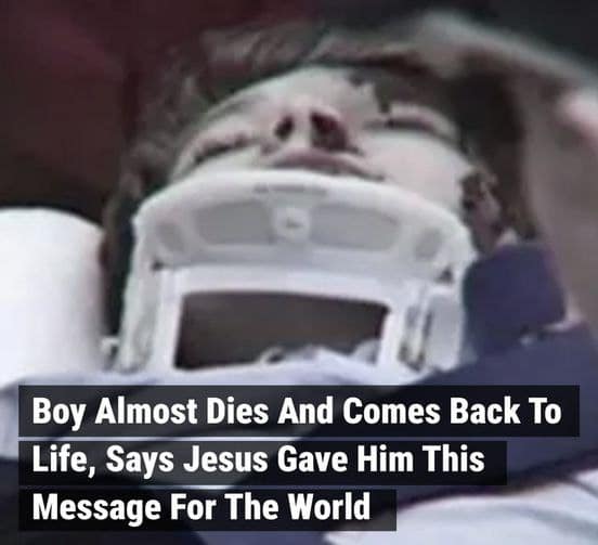 Boy Dies, Comes Back, Says Jesus Gave Him A Message for the World